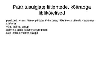 Haljastuses kasutavate taksonite määramine sugukonnas liblikõielised #9