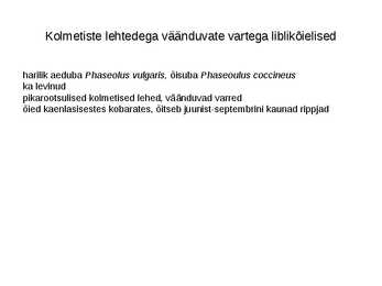 Haljastuses kasutavate taksonite määramine sugukonnas liblikõielised #10