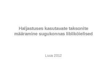 Haljastuses kasutavate taksonite määramine sugukonnas liblikõielised