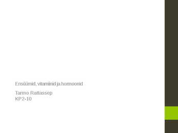 Ensüümid-vitamiinid ja hormoonid