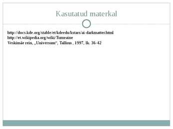 Varjatud aine-tume aine #9