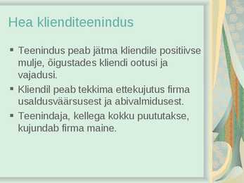 Milline on hea klienditeenindus #2