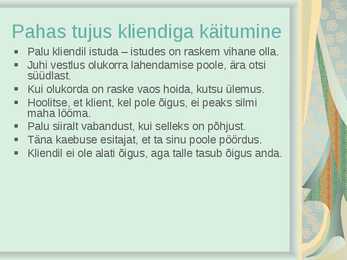 Milline on hea klienditeenindus #8