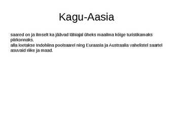 Kagu-Aasia saared #3