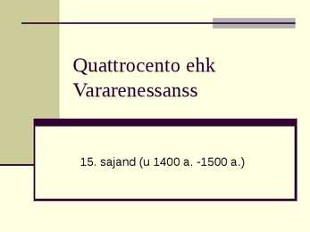 Quattrocento ehk Vararenessanss