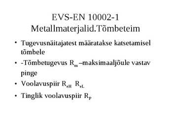 Metallide ja sulamite omadused #2