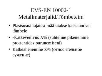 Metallide ja sulamite omadused #3