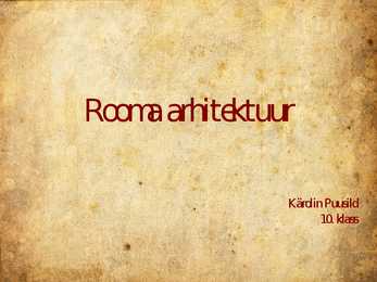 Rooma arhitektuur - powerpoint esitlus