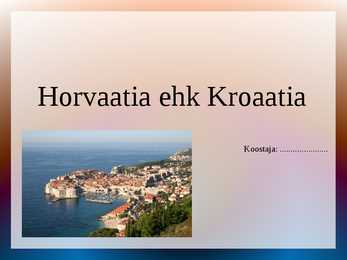 Horvaatia ehk Kroaatia
