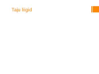 TAJU JA AISTINGUD esitlus #4