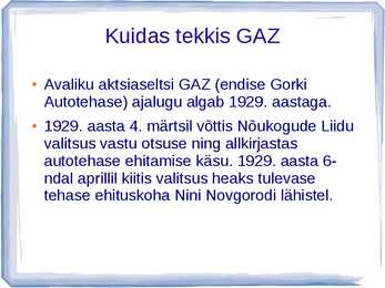 AUTOAJALUGU SLAIDIESITLUS GAZ #2
