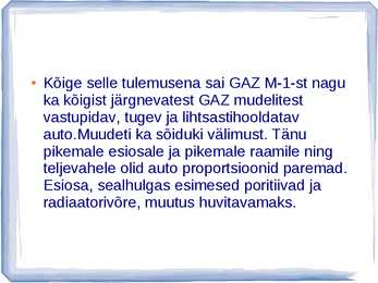 AUTOAJALUGU SLAIDIESITLUS GAZ #14