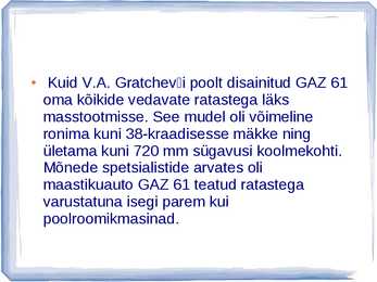 AUTOAJALUGU SLAIDIESITLUS GAZ #19