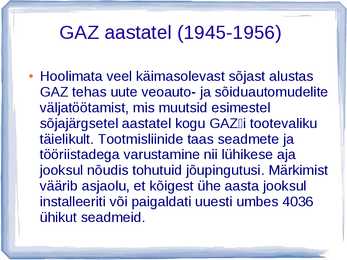 AUTOAJALUGU SLAIDIESITLUS GAZ #29