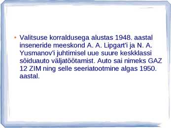 AUTOAJALUGU SLAIDIESITLUS GAZ #39