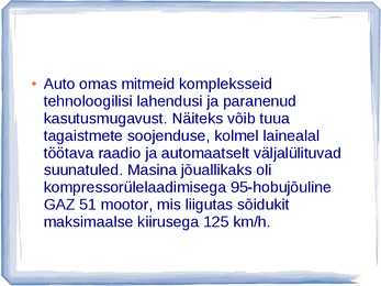 AUTOAJALUGU SLAIDIESITLUS GAZ #40