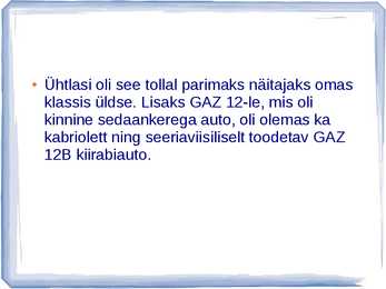 AUTOAJALUGU SLAIDIESITLUS GAZ #41