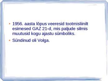 AUTOAJALUGU SLAIDIESITLUS GAZ #43