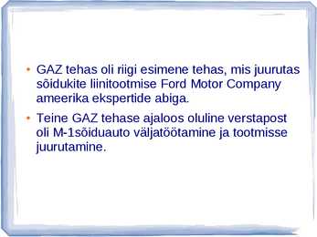 AUTOAJALUGU SLAIDIESITLUS GAZ #10