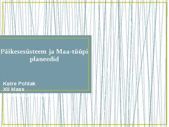 Päikesesüsteem ja Maa-tüüpi planeedid