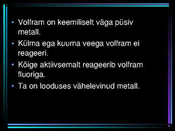 Keemia powerpoint-KROOM ; MOLÜBDEEN ; VOLFAM #11