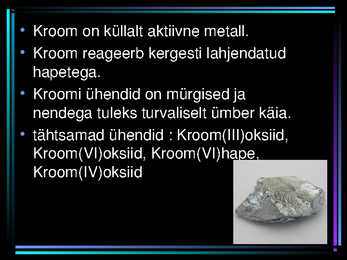 Keemia powerpoint-KROOM ; MOLÜBDEEN ; VOLFAM #3
