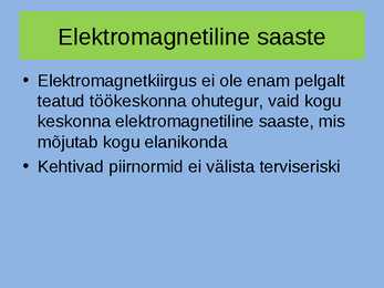 Elektromagnetkiirguse mõju tervisele #10