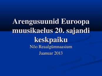 Arengusuunid Euroopa muusikaelus 20-sajandi keskpaiku