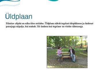 Filmimise põhiplaanid ja kaamera nurgad #3