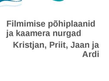 Filmimise põhiplaanid ja kaamera nurgad