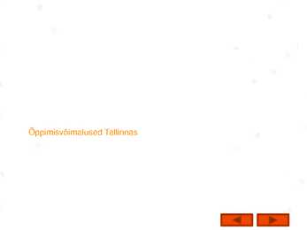 Õppimisvõimalused Tallinnas