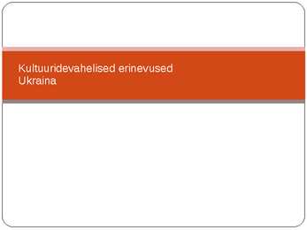 Kultuuridevahelised erinevused - Ukraina
