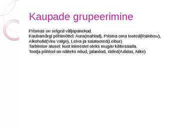 Kaupade käitlemine Prismas #3