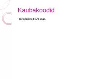 Kaupade käitlemine Prismas #10