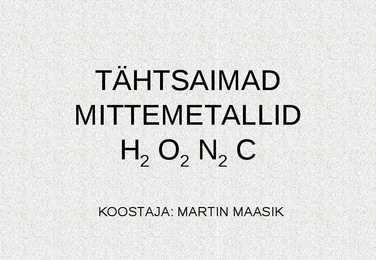 TÄHTSAMAD MITTEMETALLID