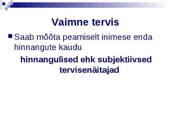 Tervis vaimne-füüsiline-sotsiaalne tervis #12