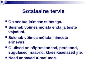 Tervis vaimne-füüsiline-sotsiaalne tervis #13