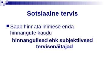 Tervis vaimne-füüsiline-sotsiaalne tervis #14