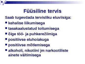Tervis vaimne-füüsiline-sotsiaalne tervis #6