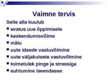 Tervis vaimne-füüsiline-sotsiaalne tervis #8