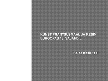 KUNST PRANTSUSMAAL JA KESK-EUROOPAS 18-sajandil