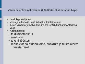Karboksüülhapped igapäevaelus #14