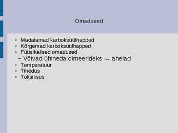 Karboksüülhapped igapäevaelus #7