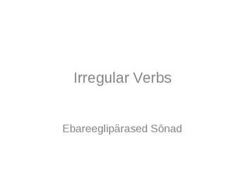Irregular Verbs - Ebareeglipärased Sõnad
