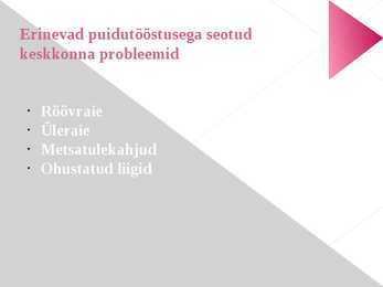 Metsamajanduse ja puidutööstusega seotud keskkonnaprobleemid #2