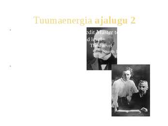 Tuumaenergia powerpoint #3