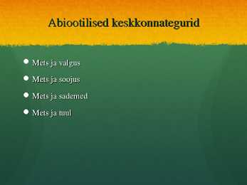 Ökosüsteem Mets - esitlus #4