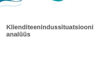 Klienditeenindussituatsiooni analüüs
