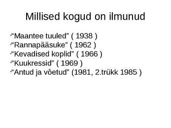 Kersti Merilaas elulugu #5
