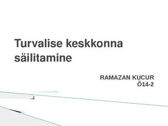 Turvalise keskkonna säilitamine